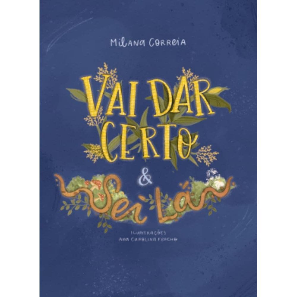 Vai dar Certo e Sei Lá