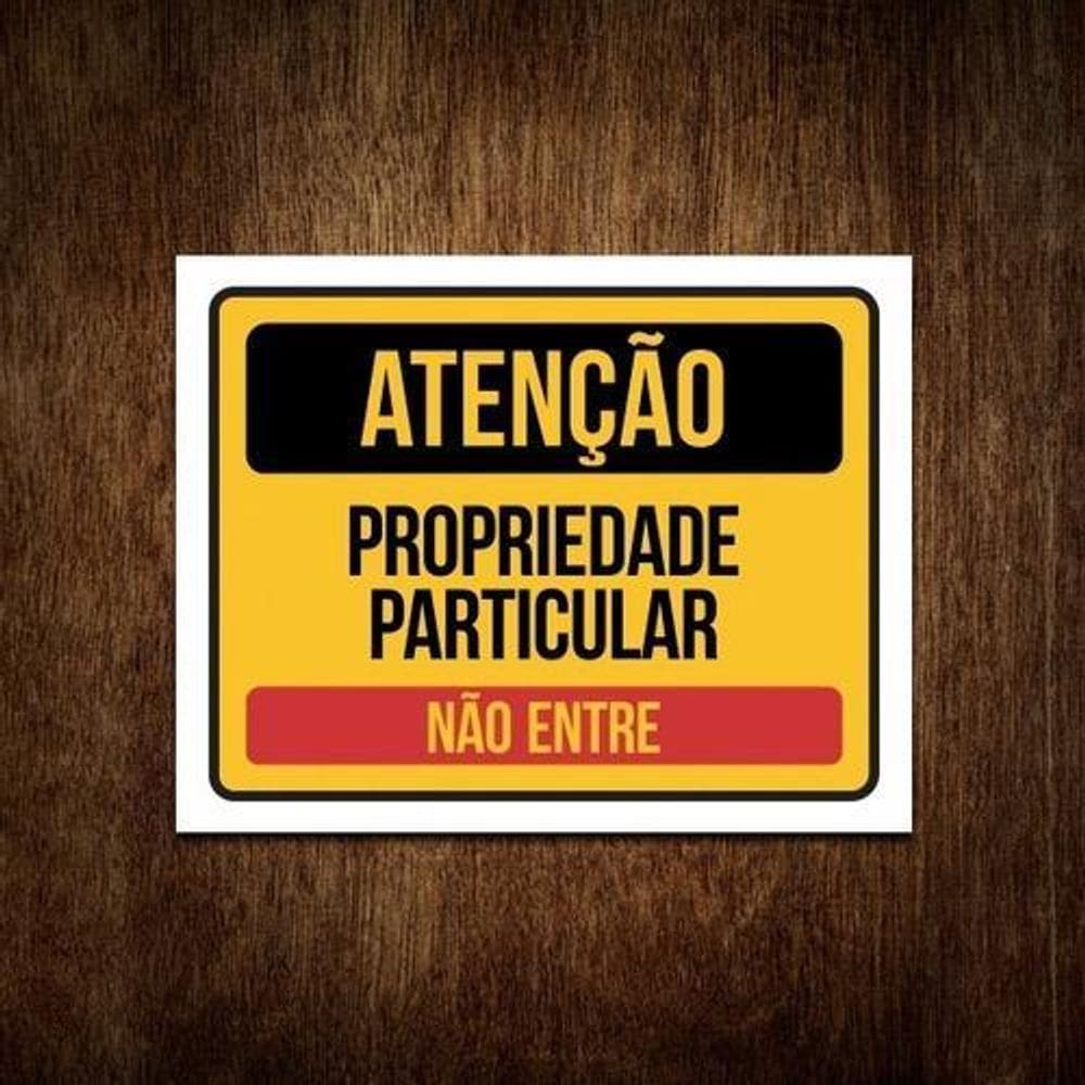 Kit 2 Placas Atenção Não Entre Propriedade Particular 36X46