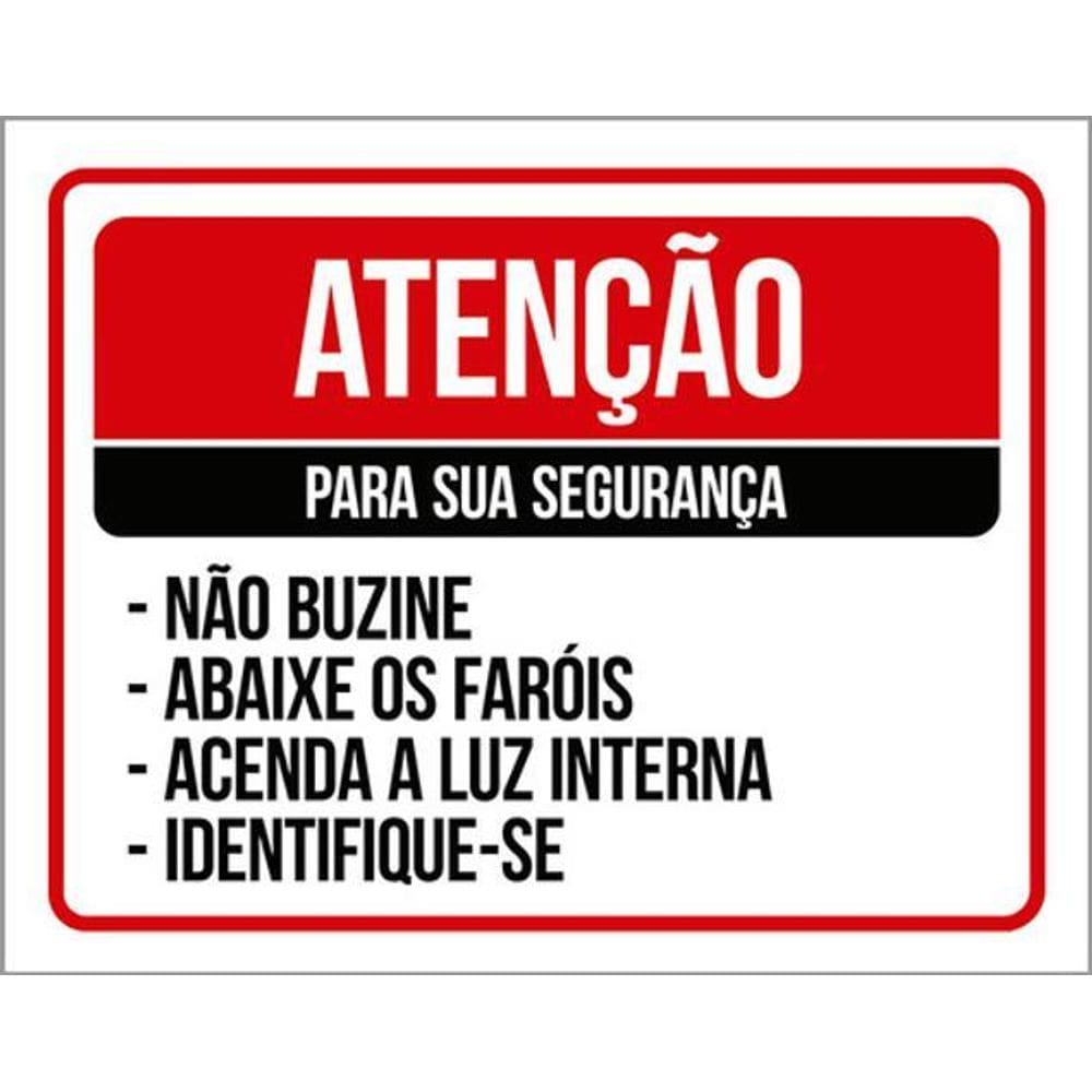 Kit 3 Placas Atenção Para Segurança Não Buzine Abaixe Faróis