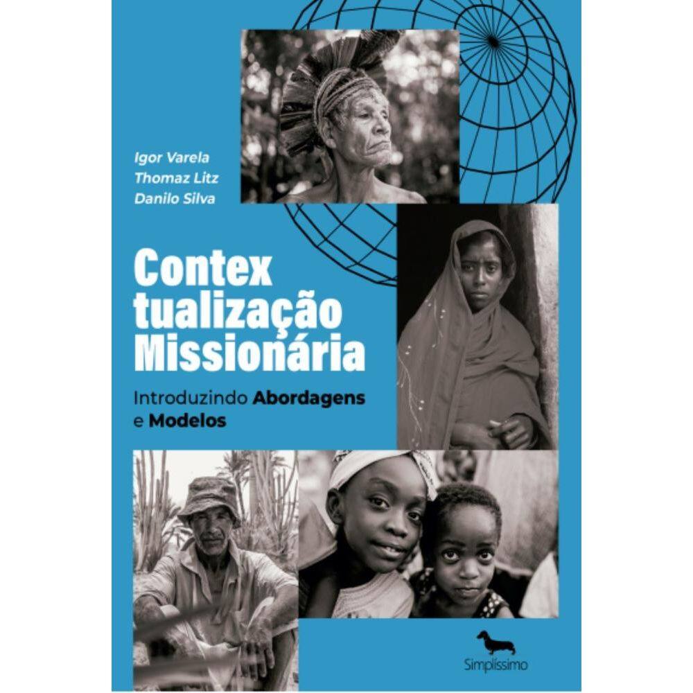 Contextualização Missionária: Introduzindo abordagens e modelos