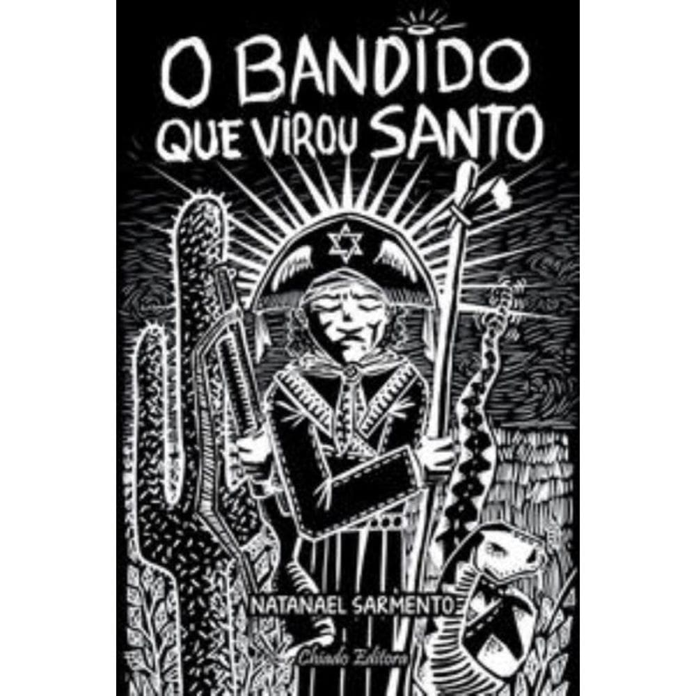 O bandido que virou santo