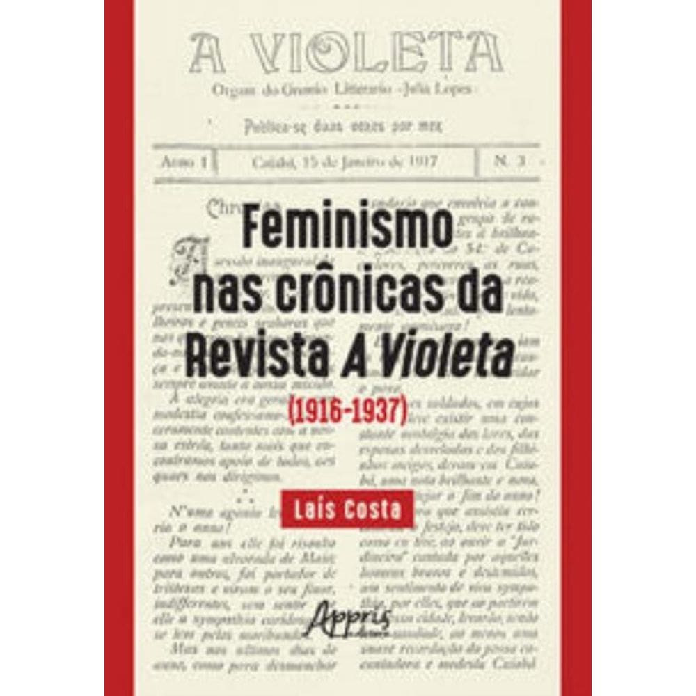 Feminismo nas crônicas da revista a violeta (1916-1937)