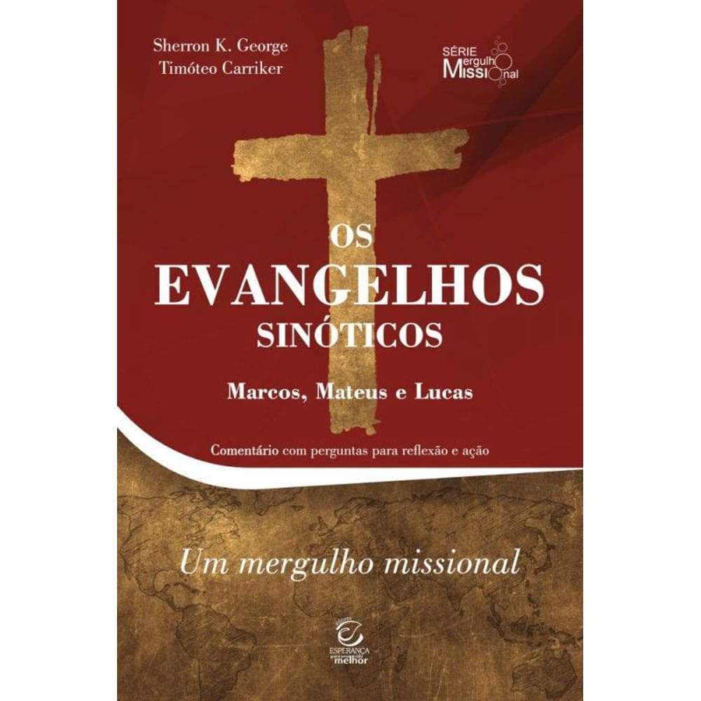 Os Evangelhos Sinóticos - Marcos, Mateus E Lucas