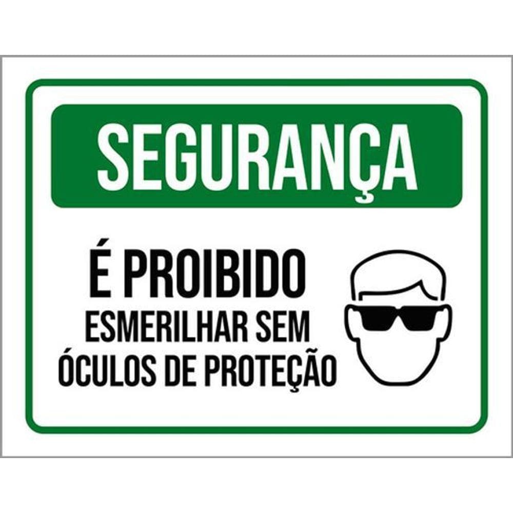 Kit 3 Placas Segurança É Proibido Esmerilhar Sem Óculos