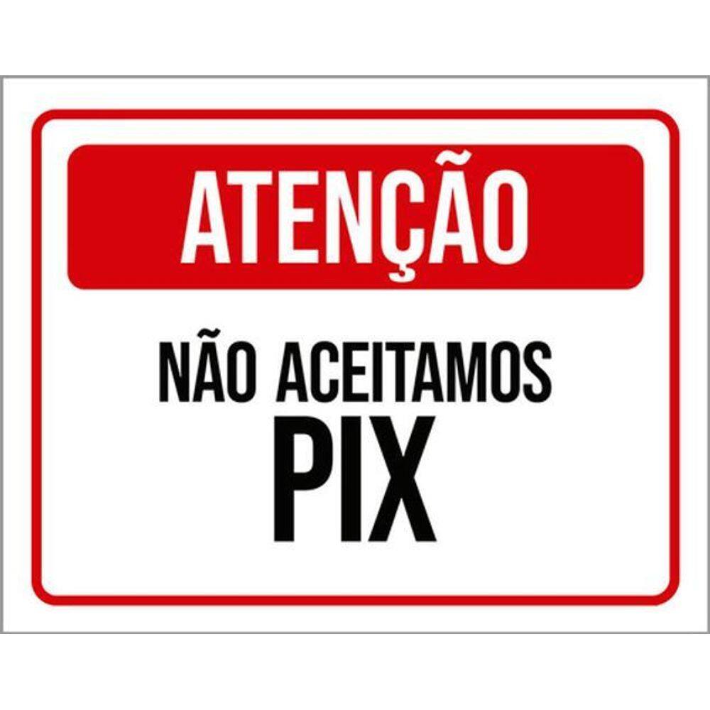 Kit 5 Placas Sinalização - Atenção Não Aceitamos Pix