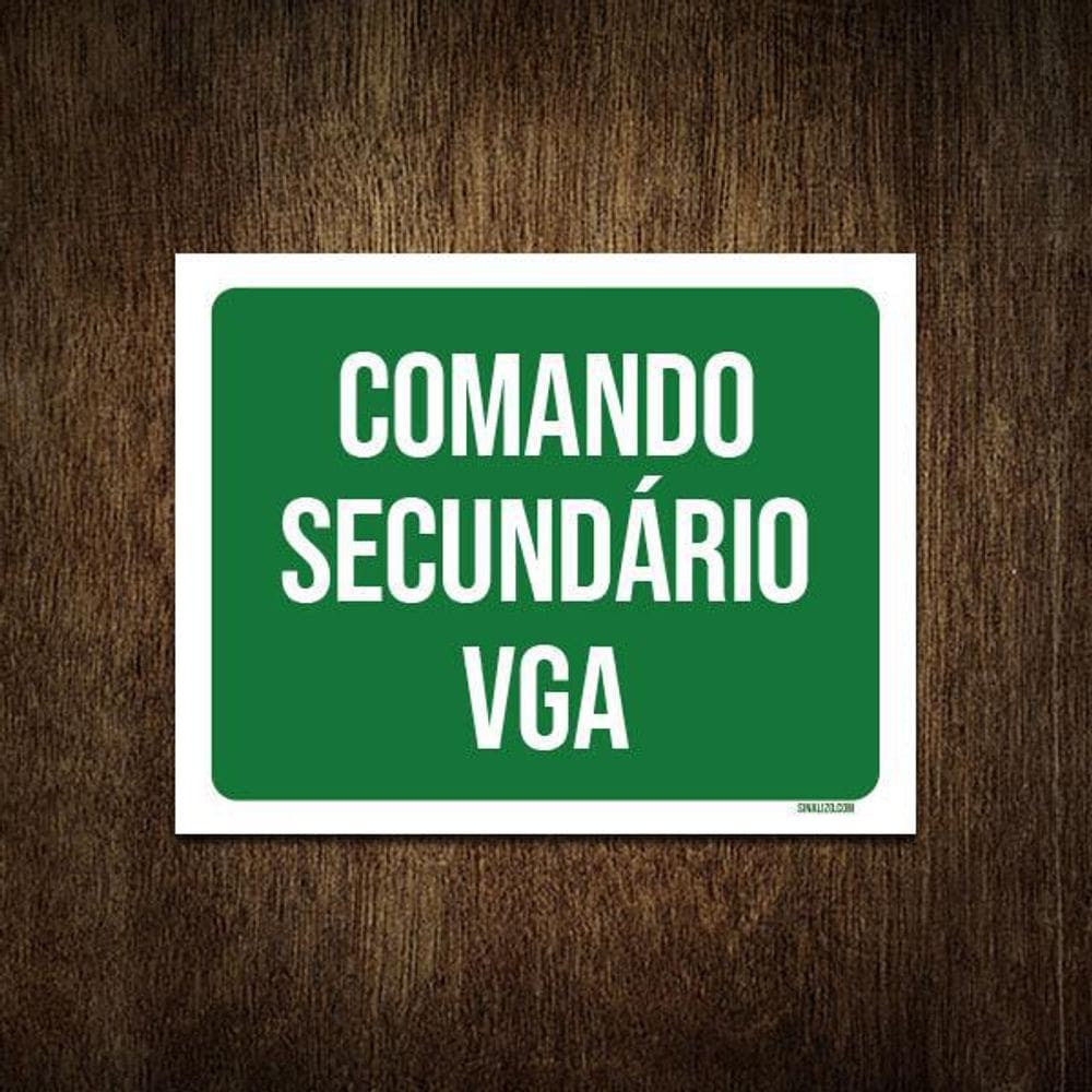 Placa Sinalização Ambiente Comando Secundário Vga 27X35