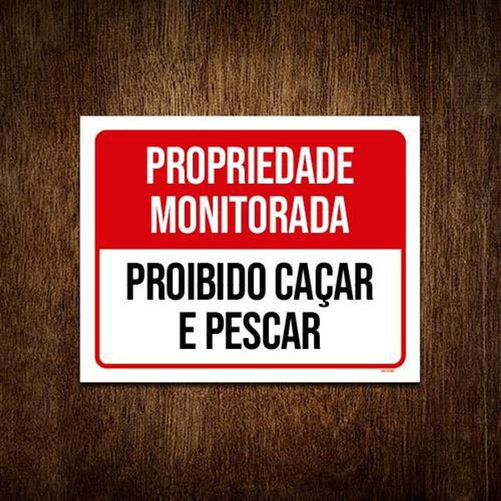 Placa Propriedade Monitorada Proibido Caçar 18x23cm 3un