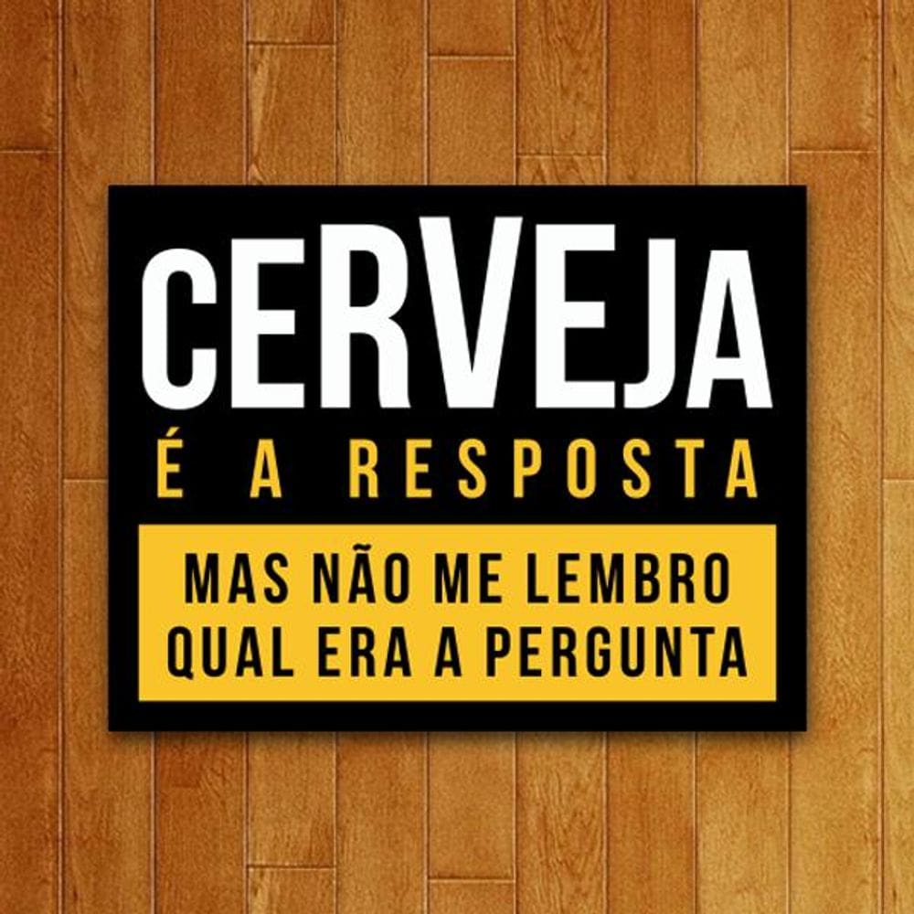 Placa Decorativa - Cerveja É A Resposta