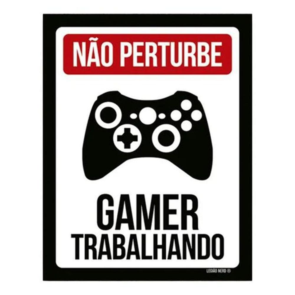 Placa Decorativa Não Perturbe: Gamer Trabalhando - Xb