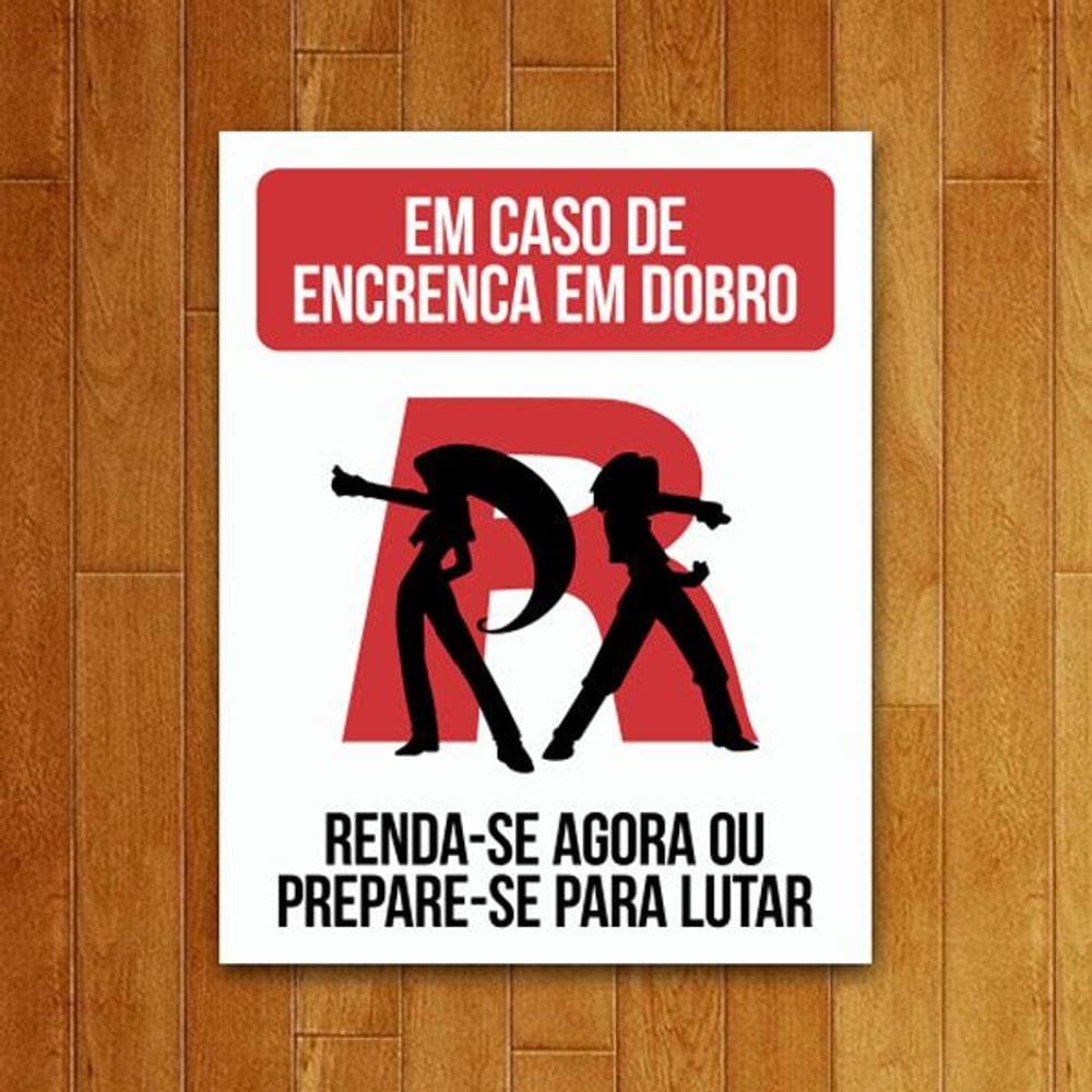 Placa Decorativa - Encrenca Em Dobro