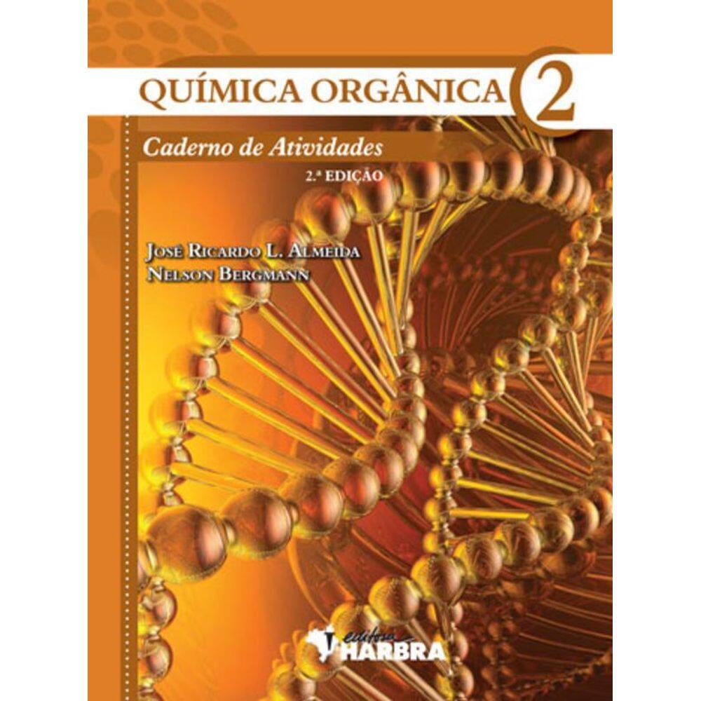 Livro Química Orgânica 2 Caderno De Atividades 2ªEdição 2012