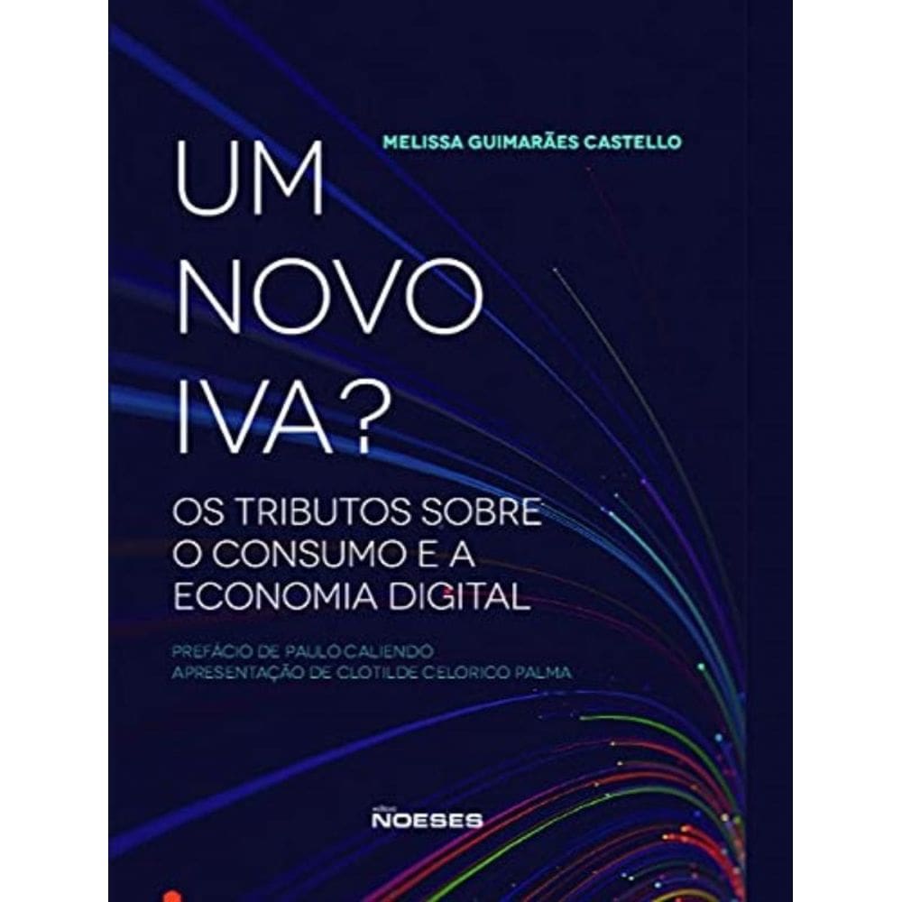 Um Novo Iva?: Os Tributos Sobre O Consumo E A Econ