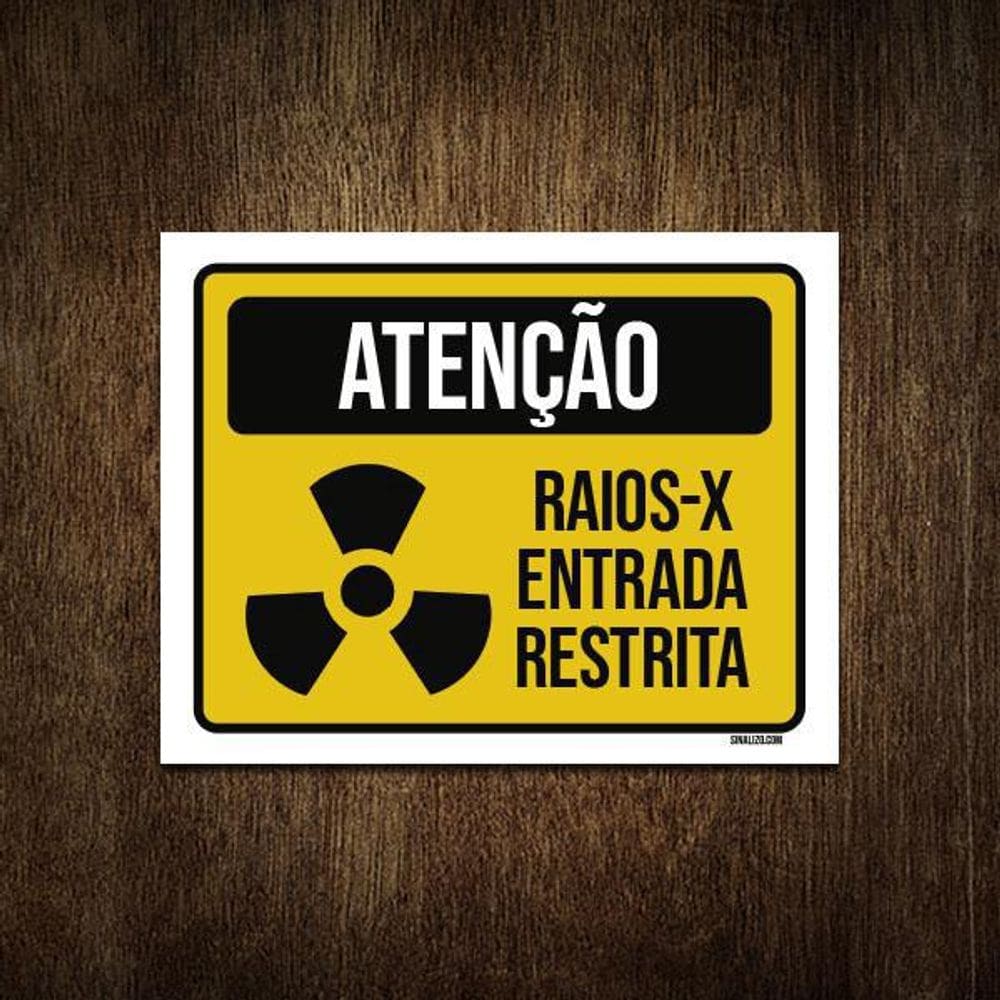 Placa Atenção Raios-X Entrada Restrita 18X23