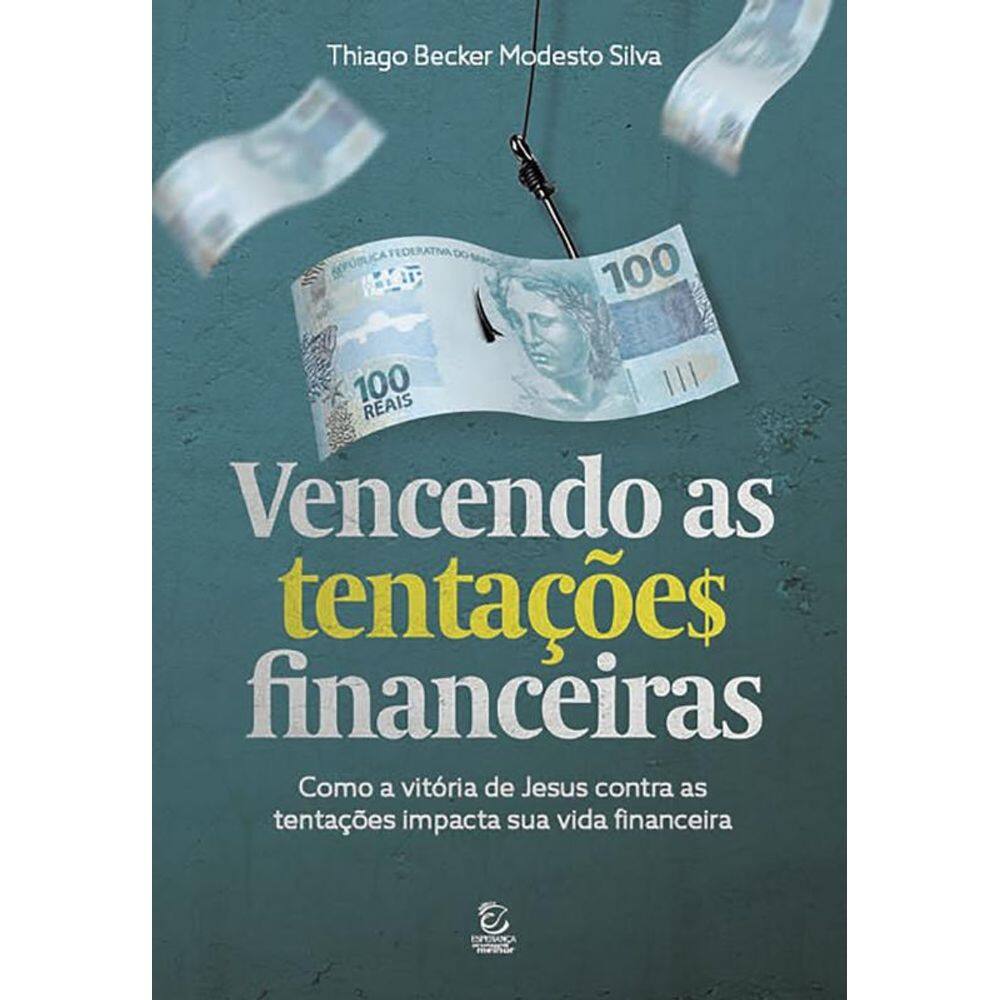 Vencendo As Tentações Financeiras