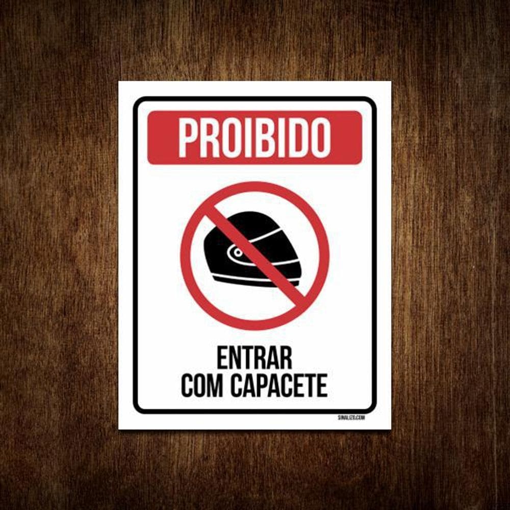 Placa Sinalização - Proibido Entrar Com Capacete 27X35