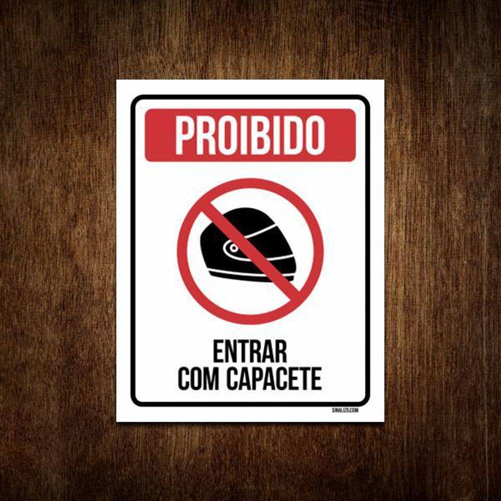 Placa Sinalização - Proibido Entrar Com Capacete 27X35
