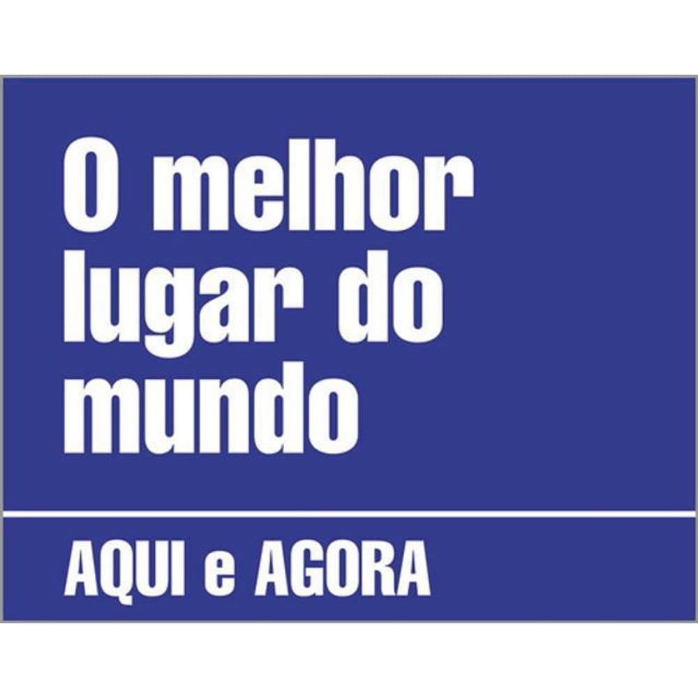 Kit 3 Placas Decorativa - O Melhor Do Mundo Aqui E Agora