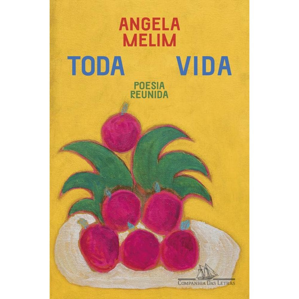 Toda vida: Poesia reunida