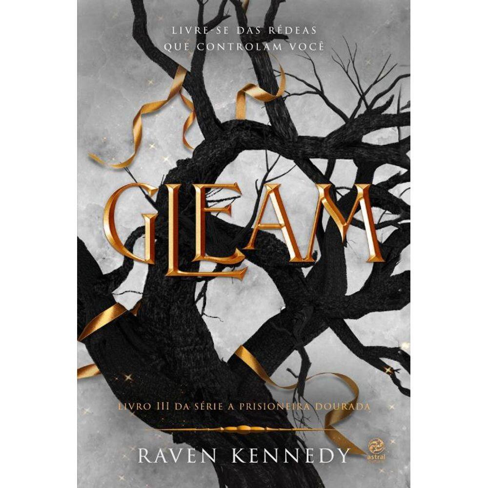 Gleam: Livro 3 da Série A Prisioneira dourada