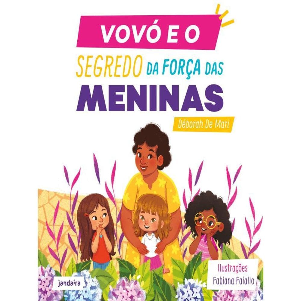 Vovó E O Segredo Da Força Das Meninas