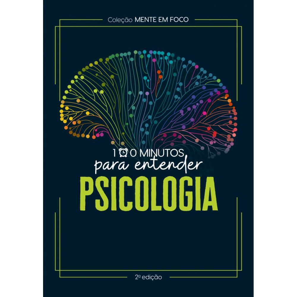 Coleção Mente em foco - 100 Minutos para entender a Psicologia