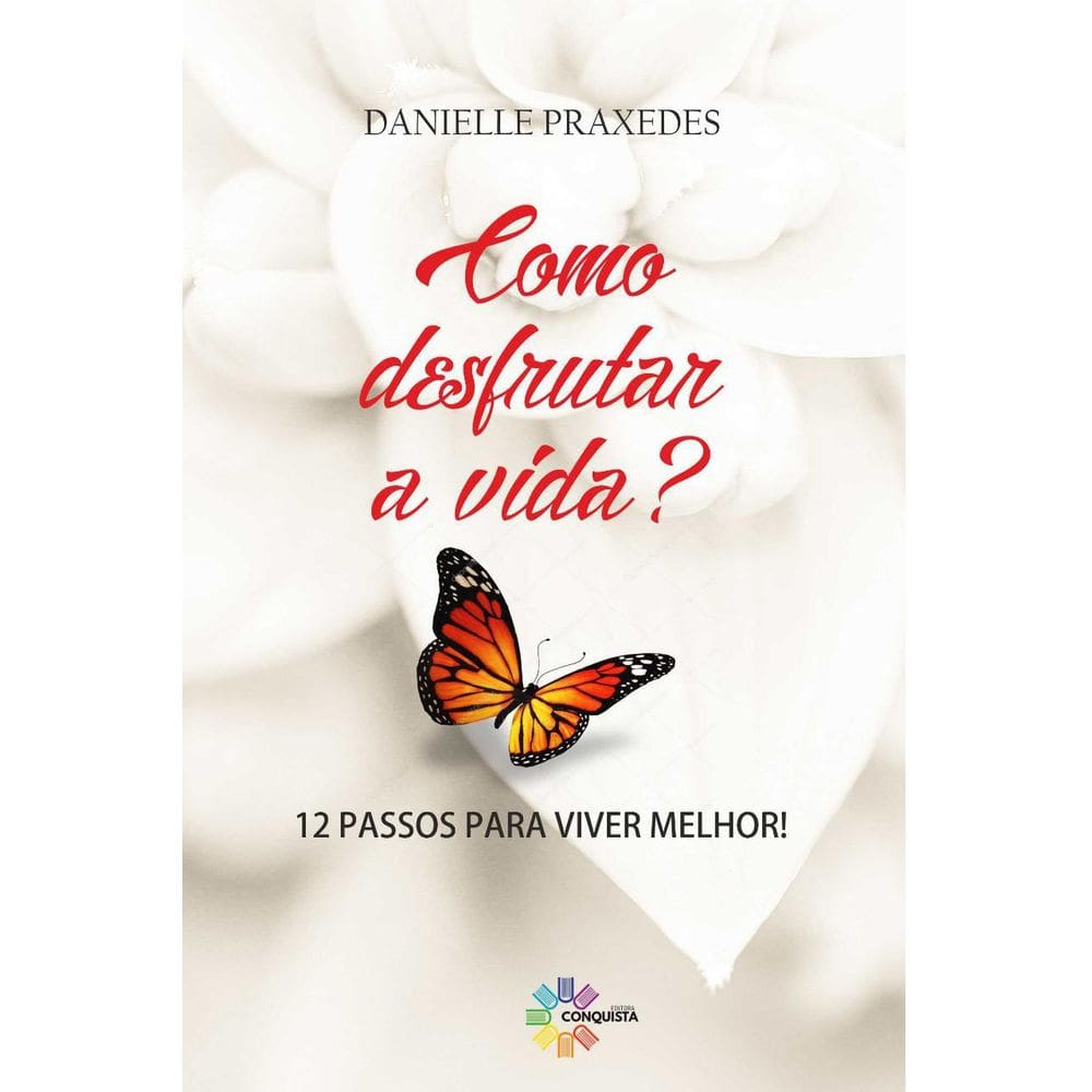 Livro Como Desfrutar A Vida