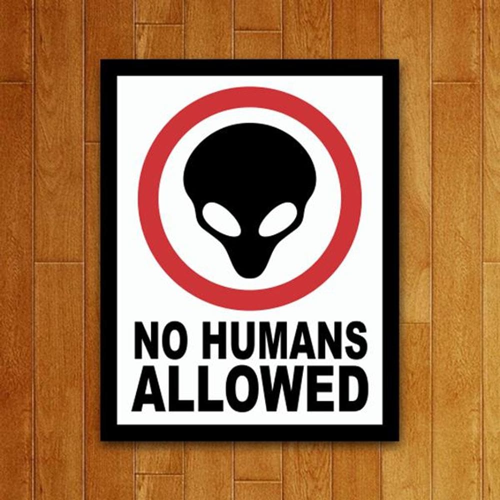 Placa Decorativa Aliens No Humans Allowed Não É Permitido Humanos