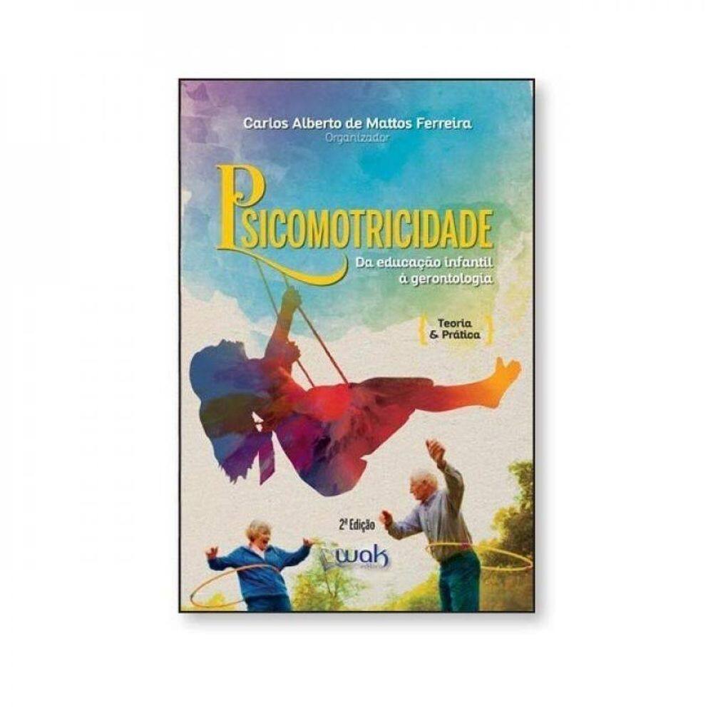 Psicomotricidade Da Educação Infantil À Gerontologia