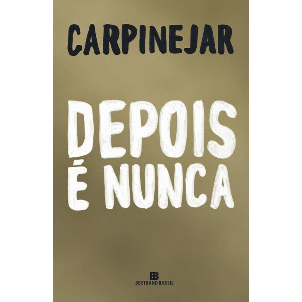 Depois É Nunca