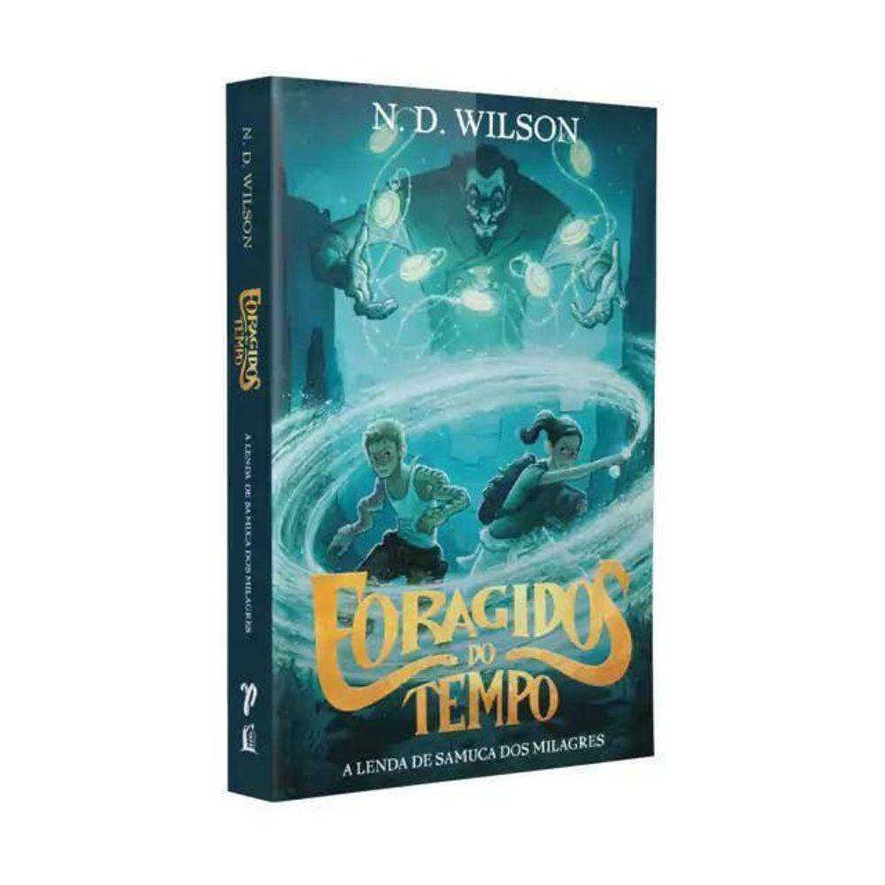 Livro Foragidos Do Tempo A Lenda De Samuca Dos Milagres