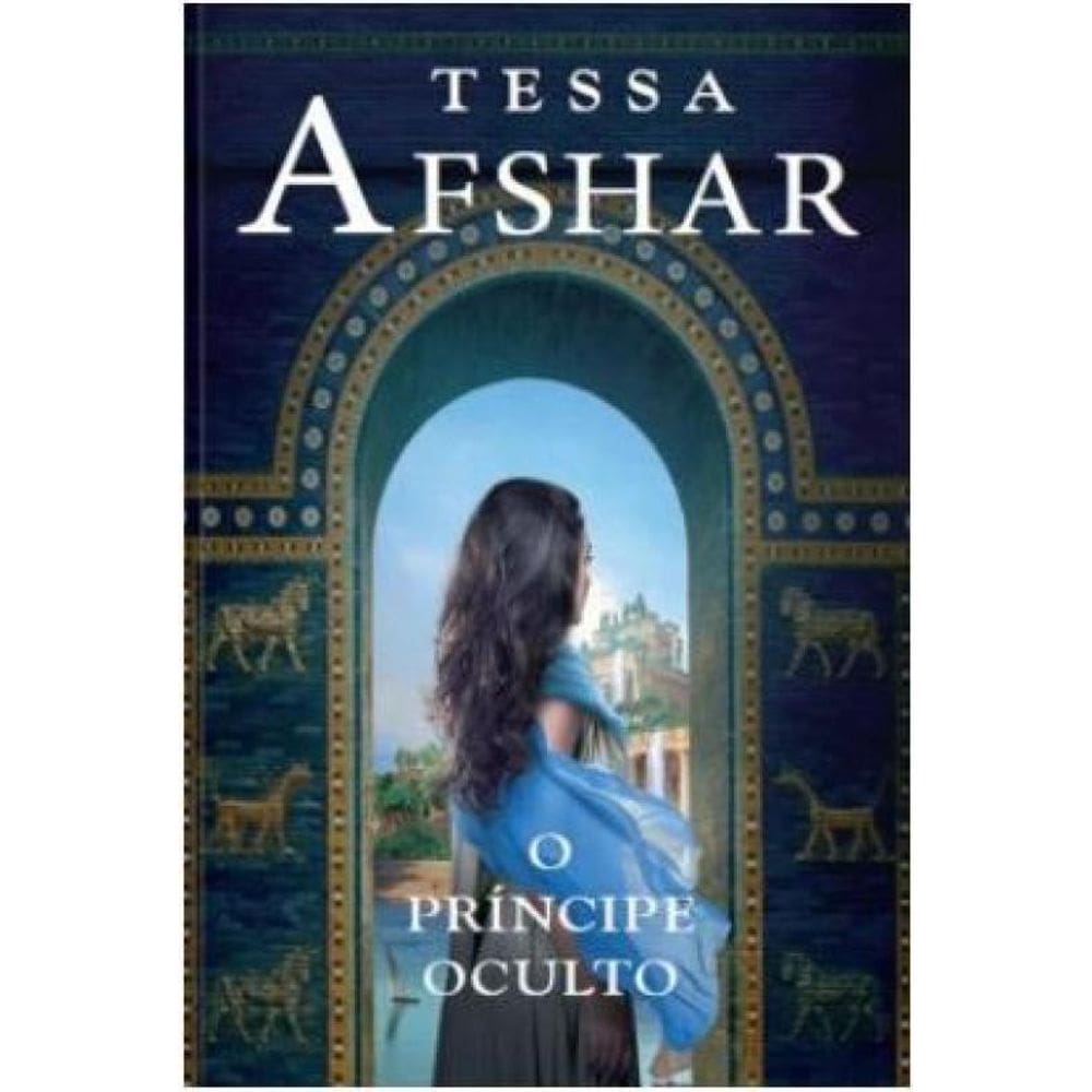O Príncipe Oculto Um Romance Histórico Tessa Afshar Fãs