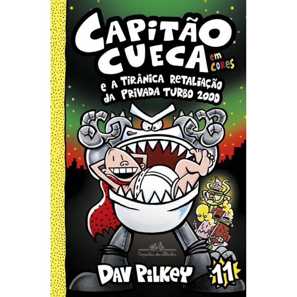 Livro Capitão Cueca E A Tirânica Retaliação Da Privada 2000