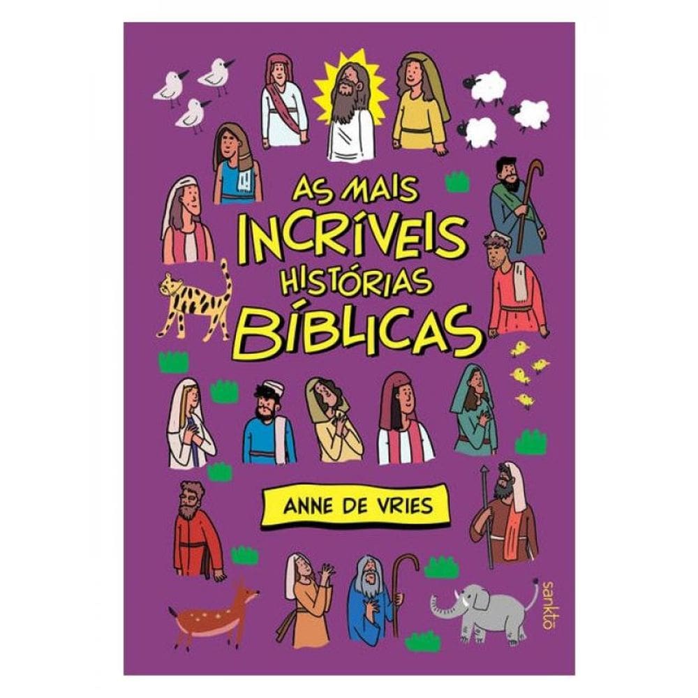 As Mais Incríveis Histórias Bíblicas