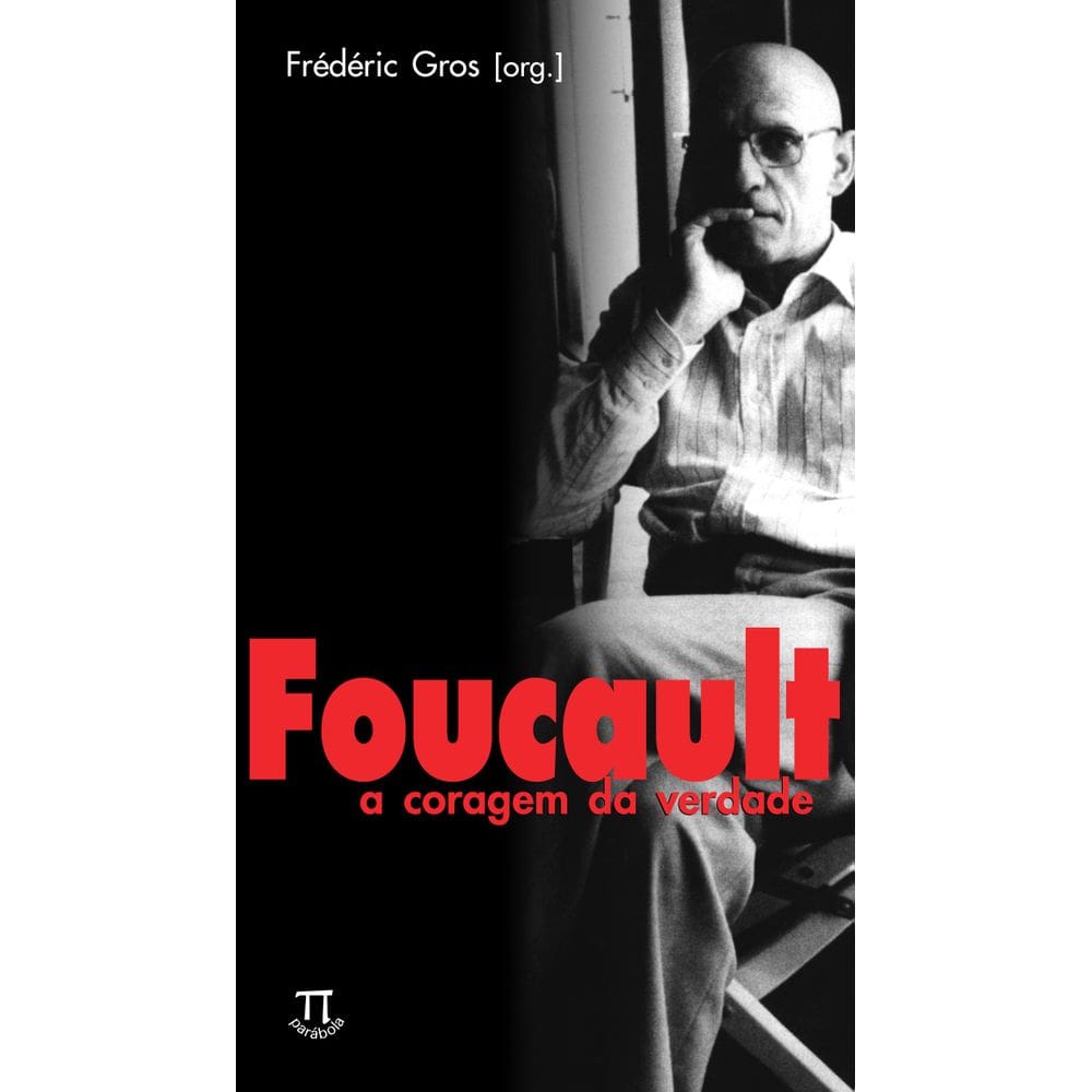 Livro Foucault: A Coragem Da Verdade
