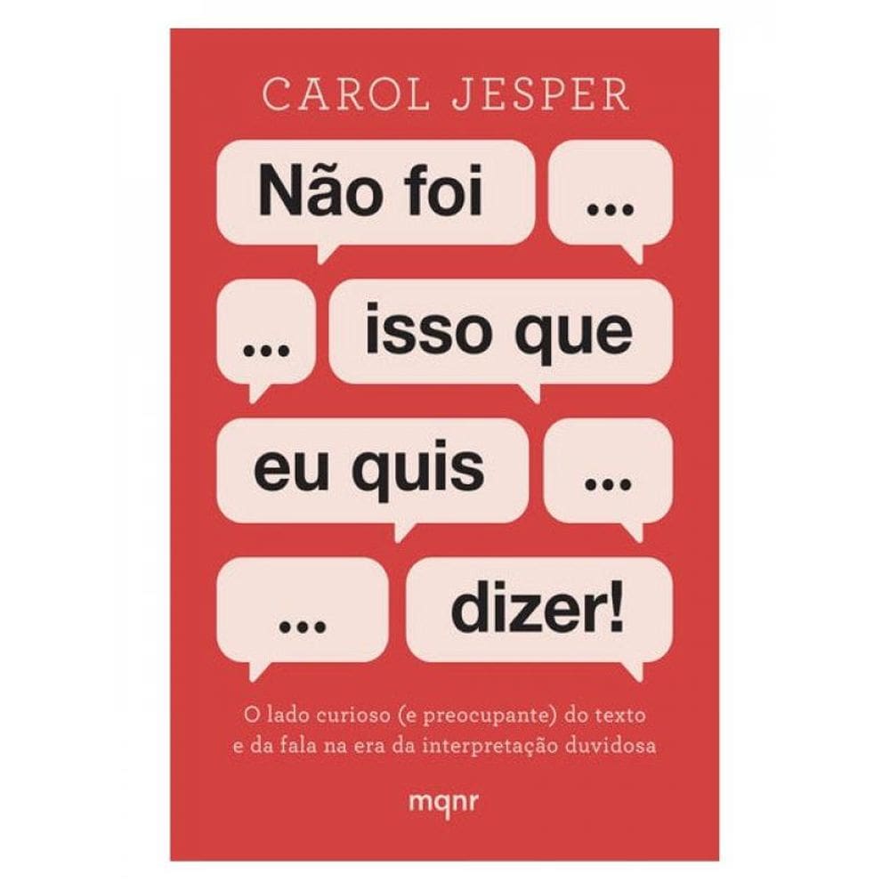 Não Foi Isso Que Eu Quis Dizer!