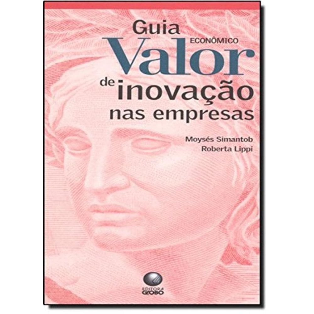 Guia Valor Economico De Inovacao Nas Empresas - 1