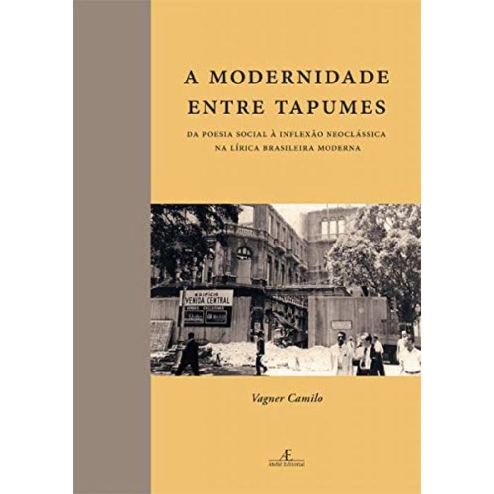 Modernidade Entre Tapumes,A