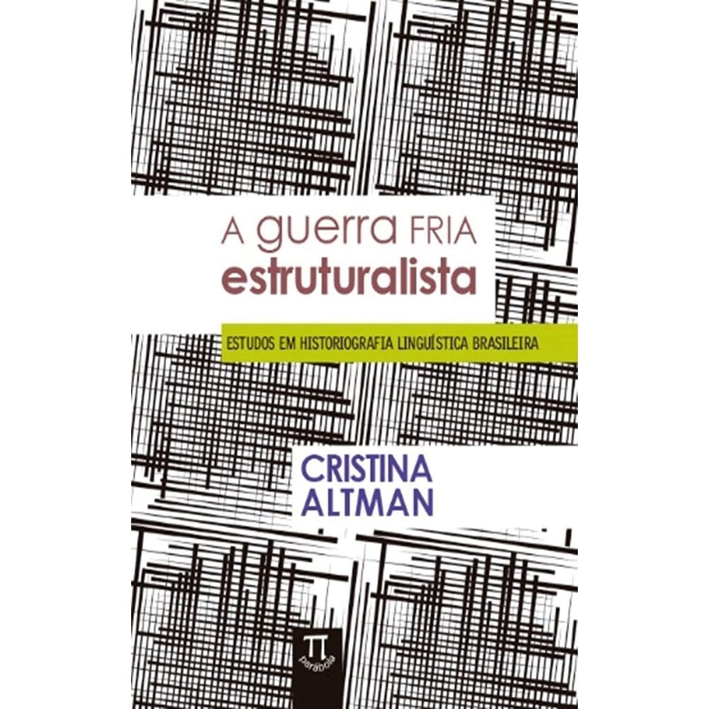 Livro A Guerra Fria Estruturalista: Estudos Em História