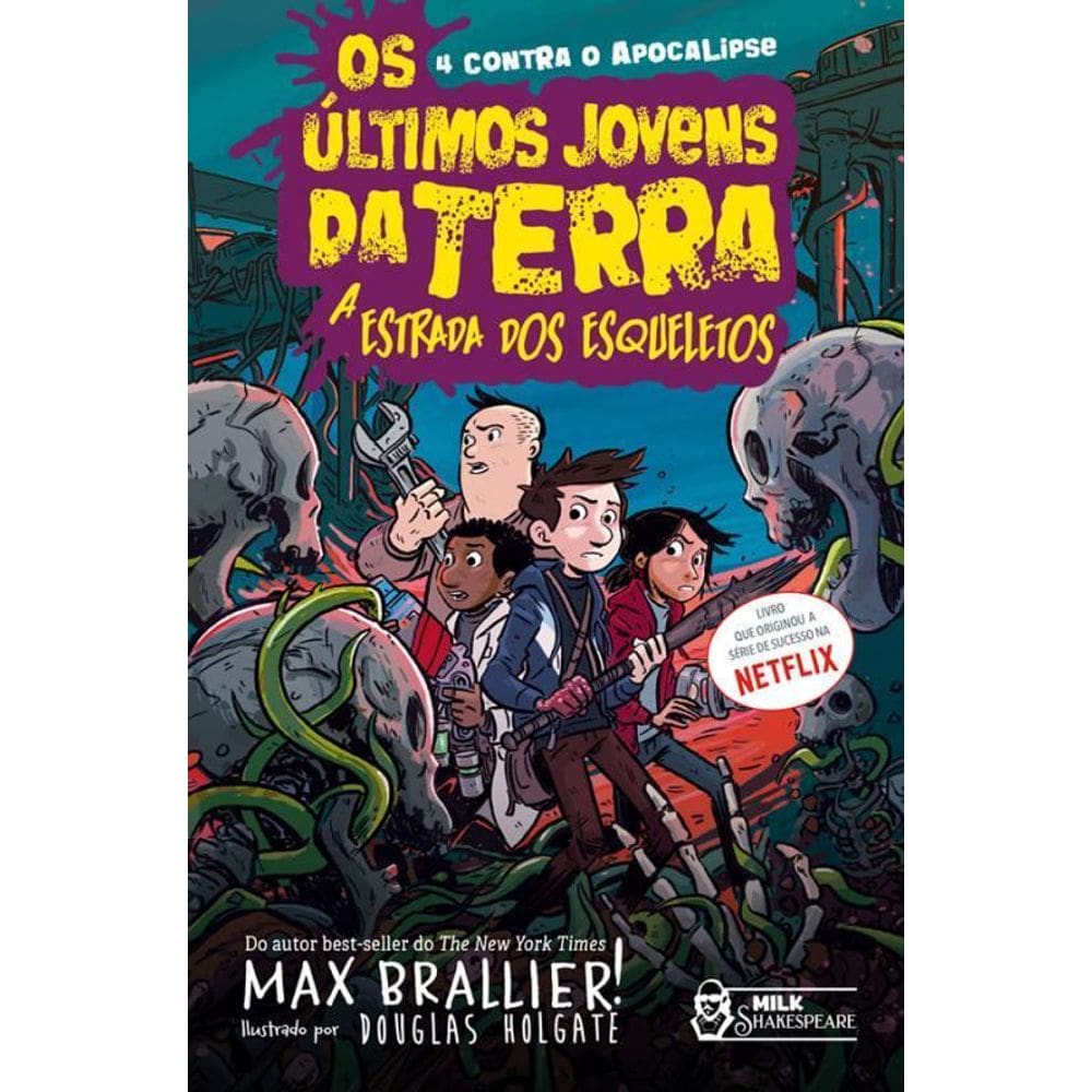Livro Os Últimos Jovens Da Terra: A Estrada Dos Esqueletos