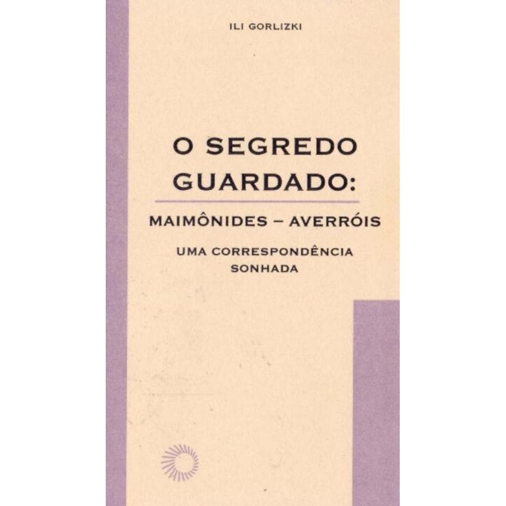Segredo Guardado: Maimônides - Averróis
