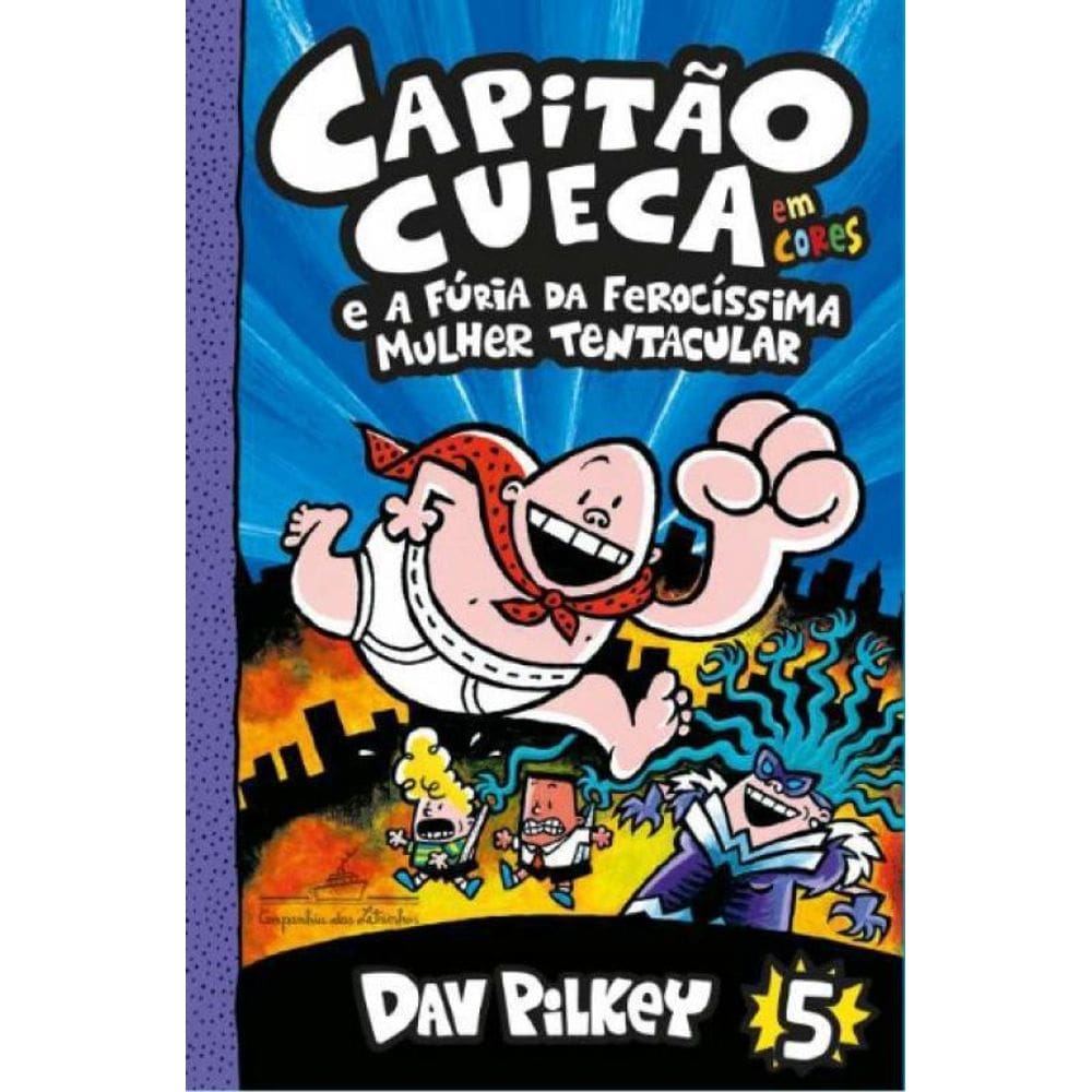 Livro Capitao Cueca - Vol 05 - E A Furia Da Ferocissima