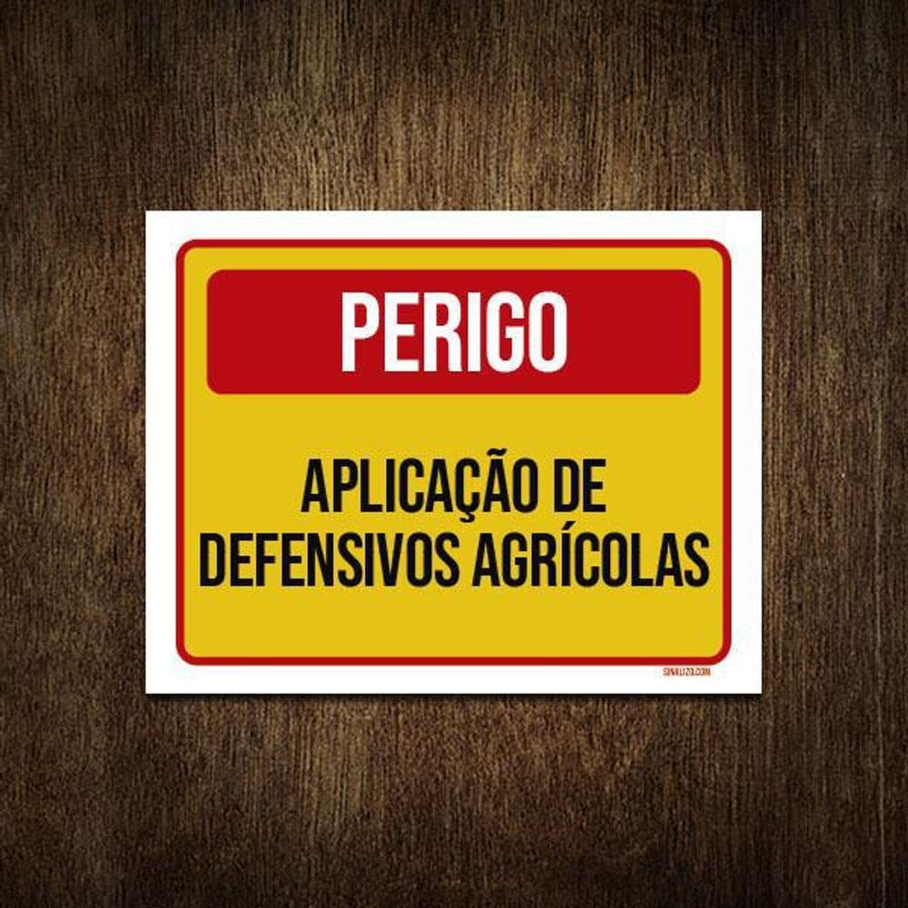 Placa Perigo Aplicação De Defensivos Agrícolas 18X23