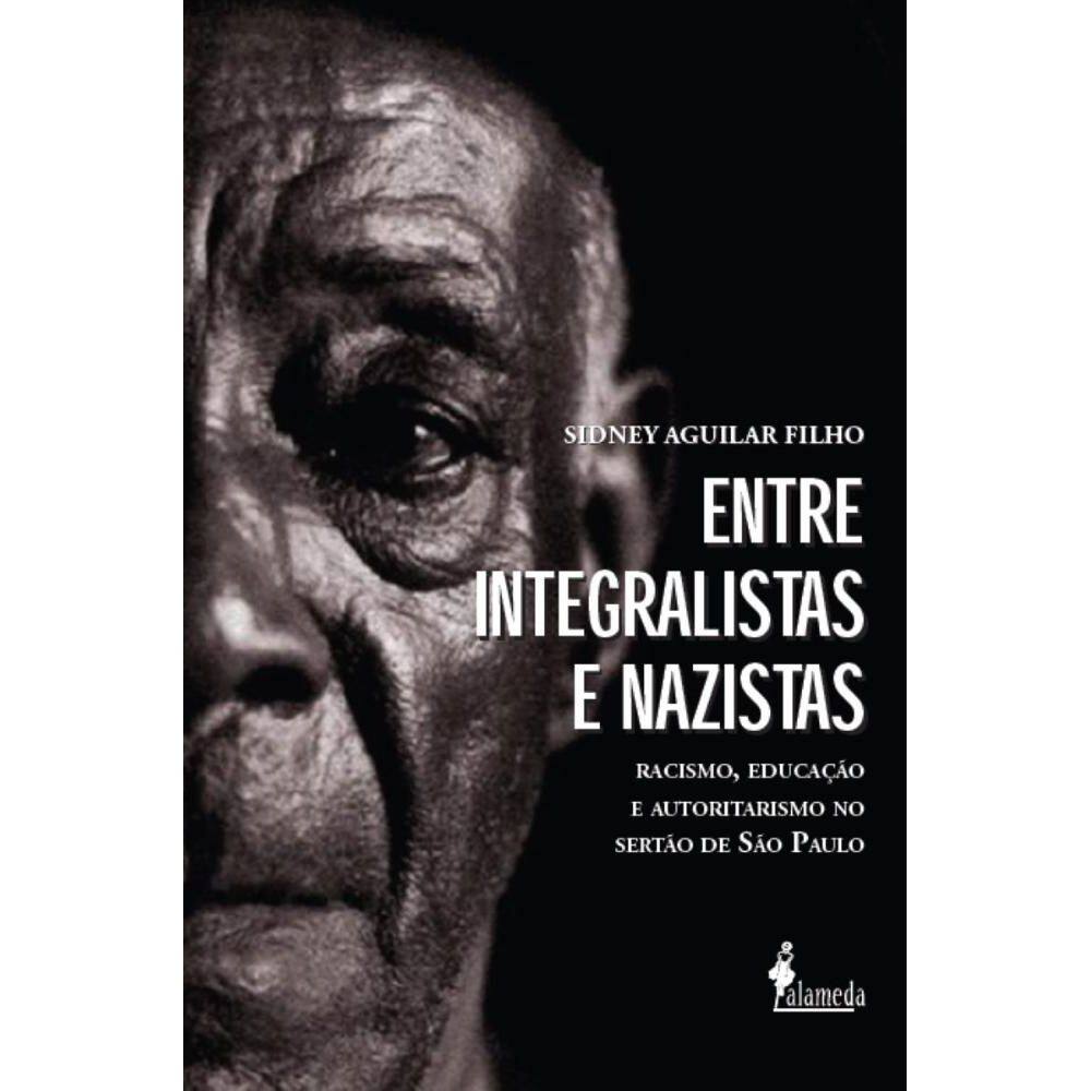 Entre integralistas e nazistas: Racismo, educação e autoritarismo no sertão de São Paulo