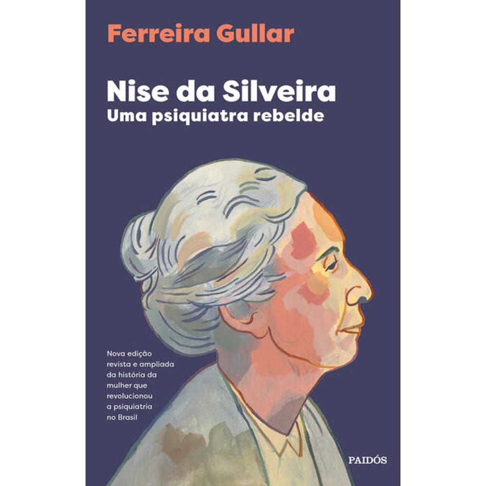 Nise da Silveira - Uma Psiquiatra Rebelde