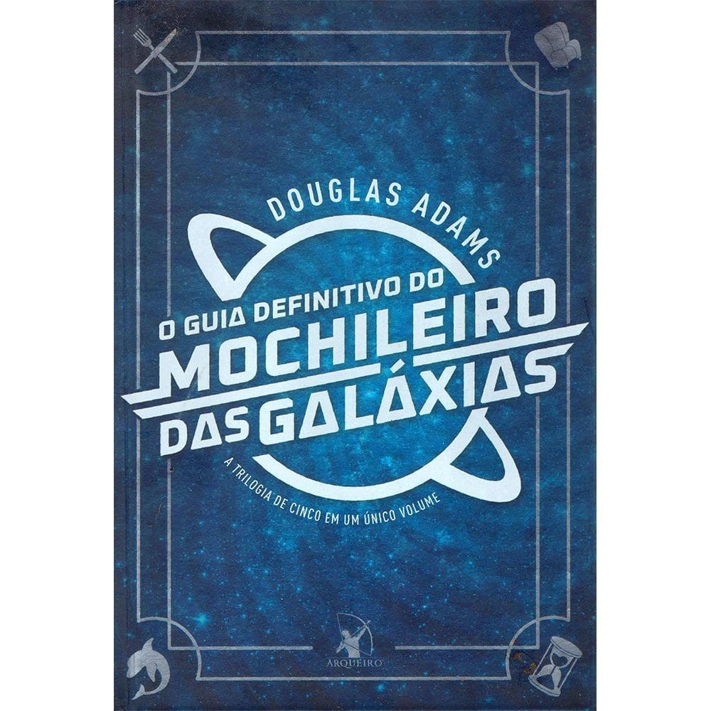O Guia Definitivo Do Mochileiro Das Galáxias