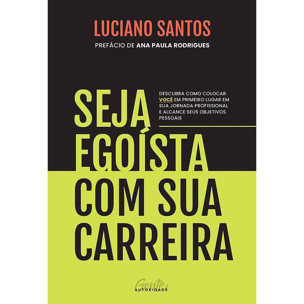 Seja Egoísta Com Sua carreira