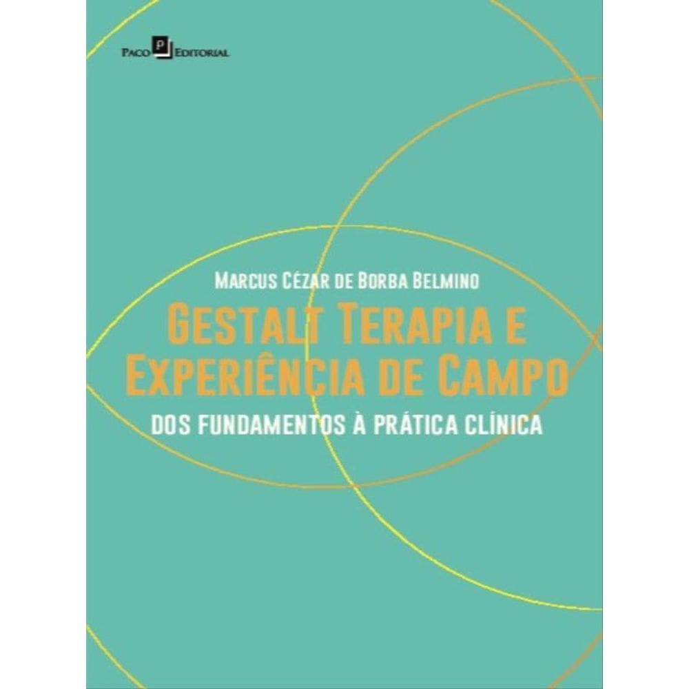 Gestalt Terapia E Experiência De Campo