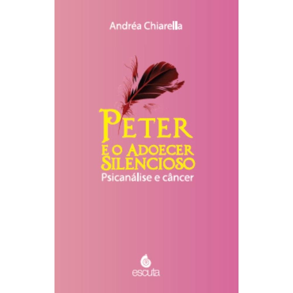 Peter e o adoecer silencioso: Psicanálise e câncer