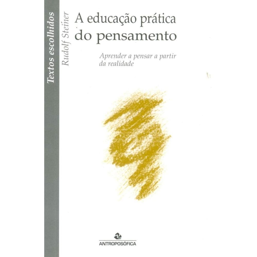 A Educação Pratica do Pensamento