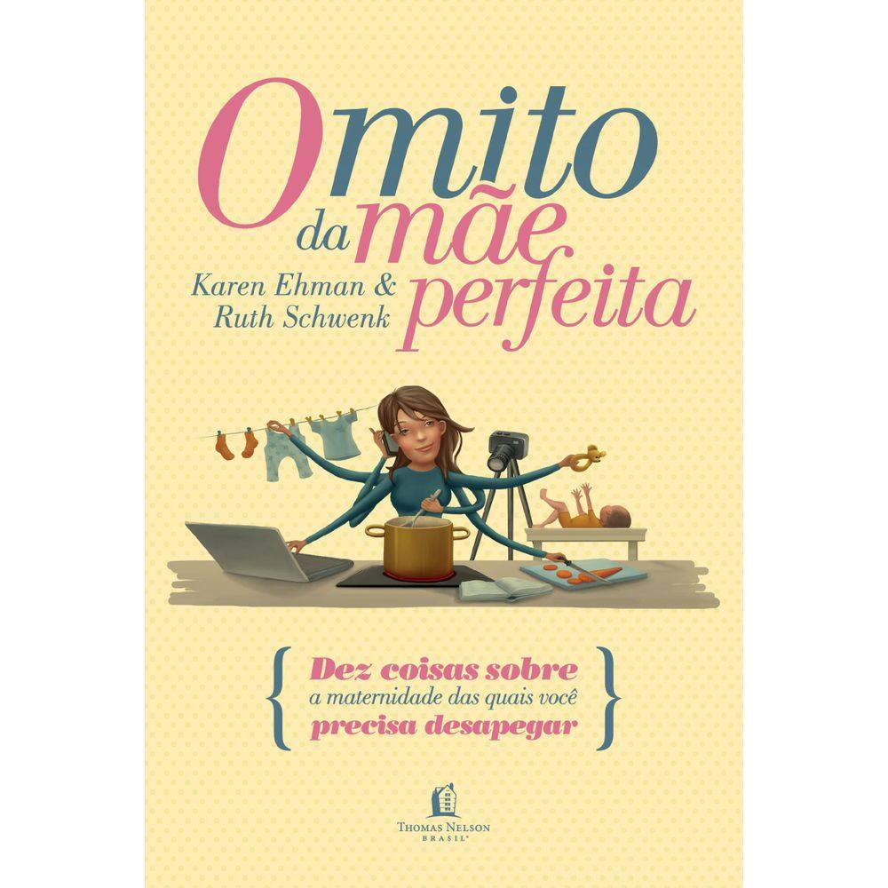 Livro O Mito Da Mãe Perfeita